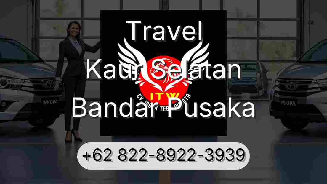 Travel Kaur Selatan Bandar Pusaka