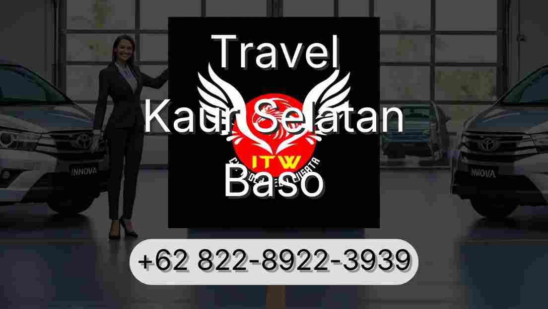 Travel Kaur Selatan Baso