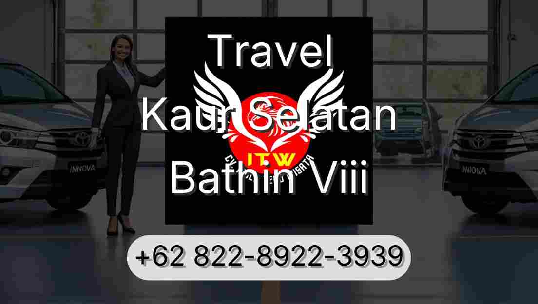 Travel Kaur Selatan Bathin Viii