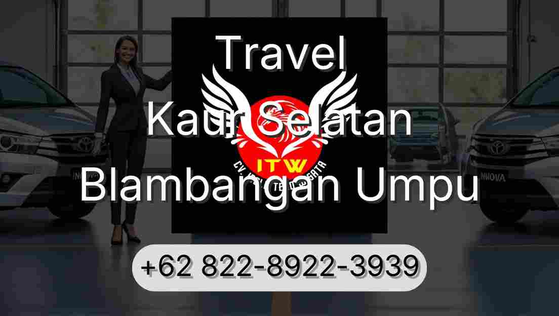 Travel Kaur Selatan Blambangan Umpu