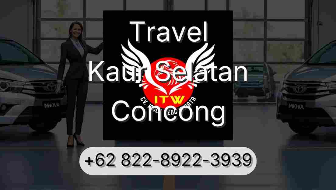 Travel Kaur Selatan Concong