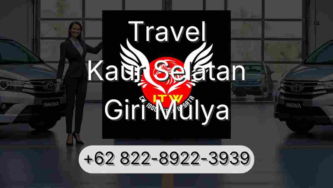 Travel Kaur Selatan Giri Mulya