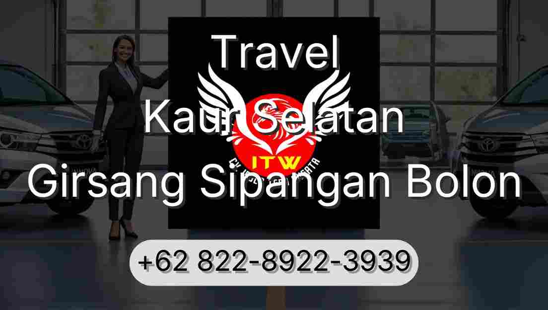 Travel Kaur Selatan Girsang Sipangan Bolon