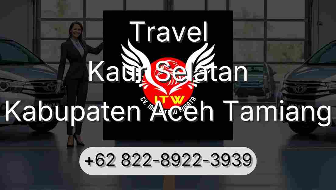 Travel Kaur Selatan Kabupaten Aceh Tamiang