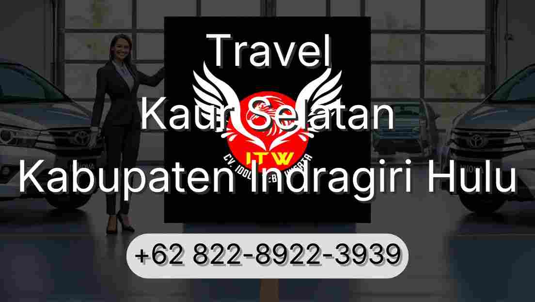 Travel Kaur Selatan Kabupaten Indragiri Hulu