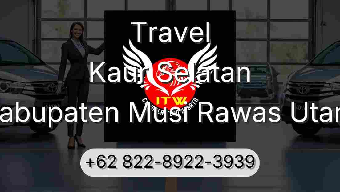 Travel Kaur Selatan Kabupaten Musi Rawas Utara