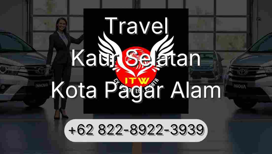 Travel Kaur Selatan Kota Pagar Alam