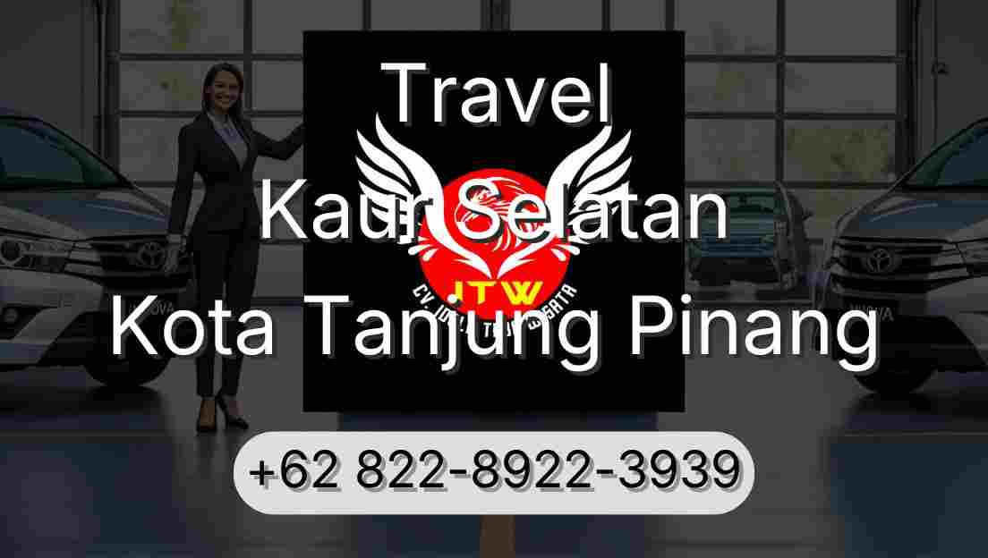 Travel Kaur Selatan Kota Tanjung Pinang