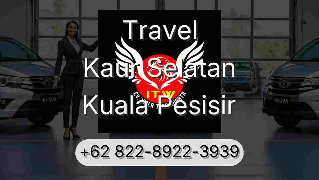 Travel Kaur Selatan Kuala Pesisir
