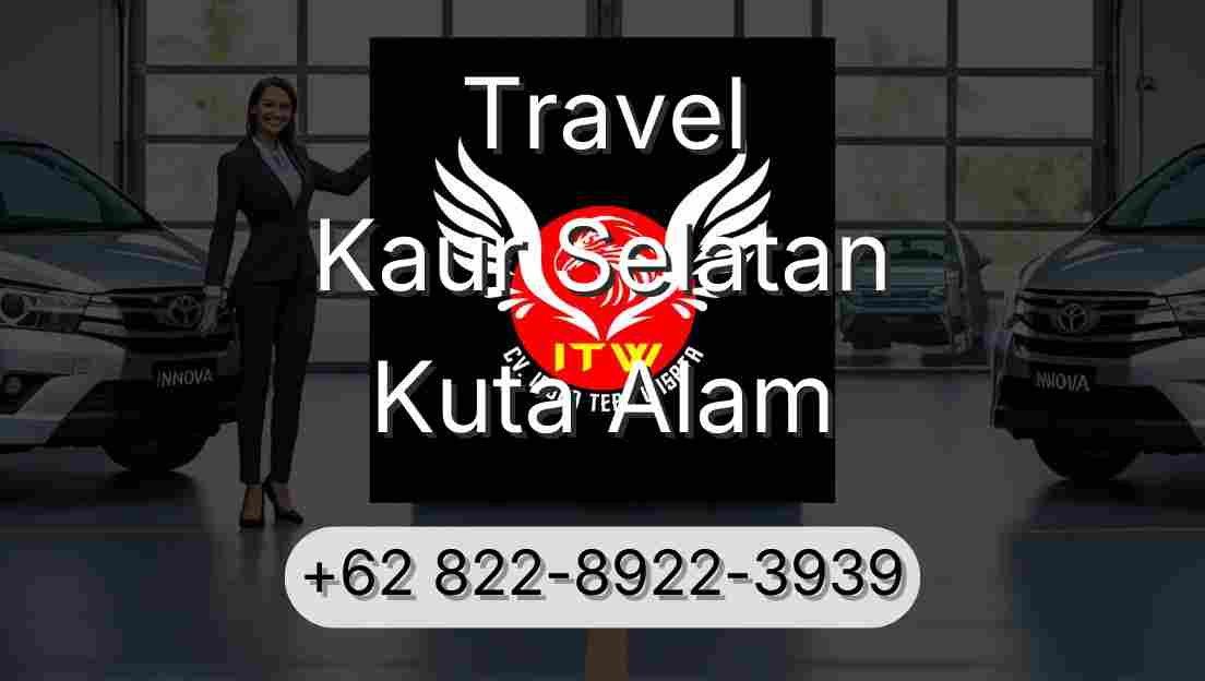 Travel Kaur Selatan Kuta Alam