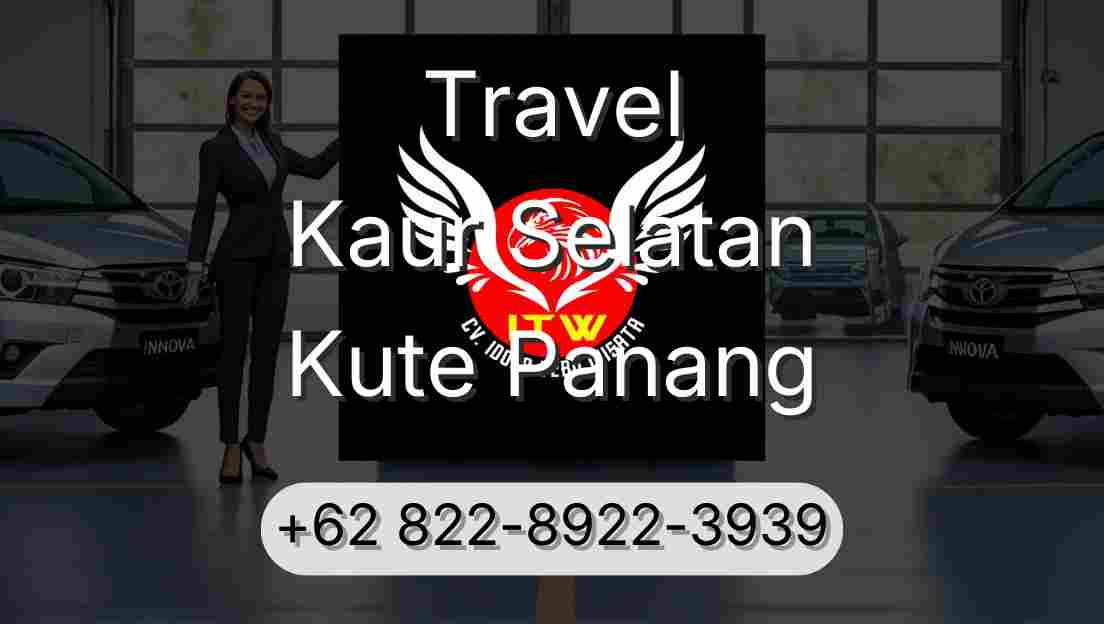 Travel Kaur Selatan Kute Panang