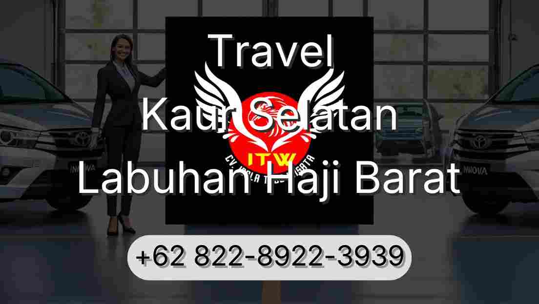 Travel Kaur Selatan Labuhan Haji Barat
