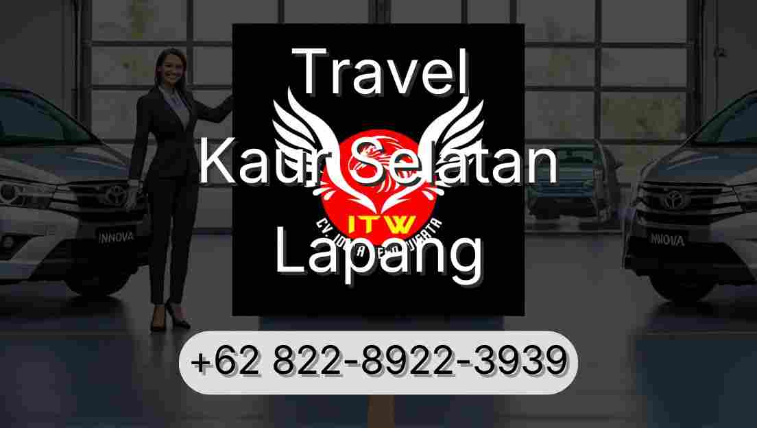 Travel Kaur Selatan Lapang