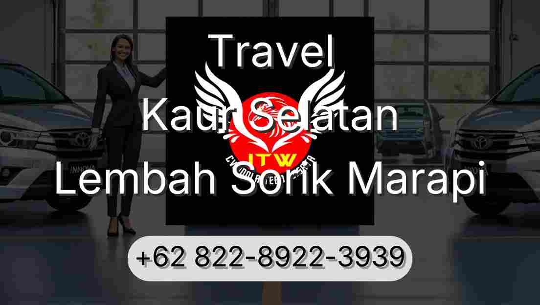Travel Kaur Selatan Lembah Sorik Marapi