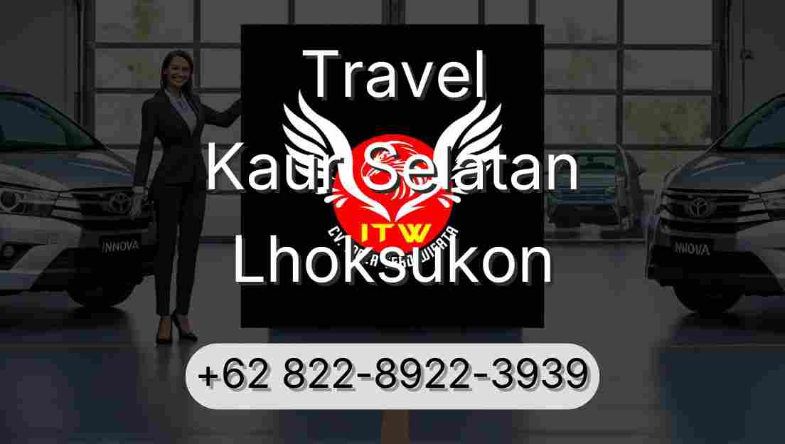 Travel Kaur Selatan Lhoksukon