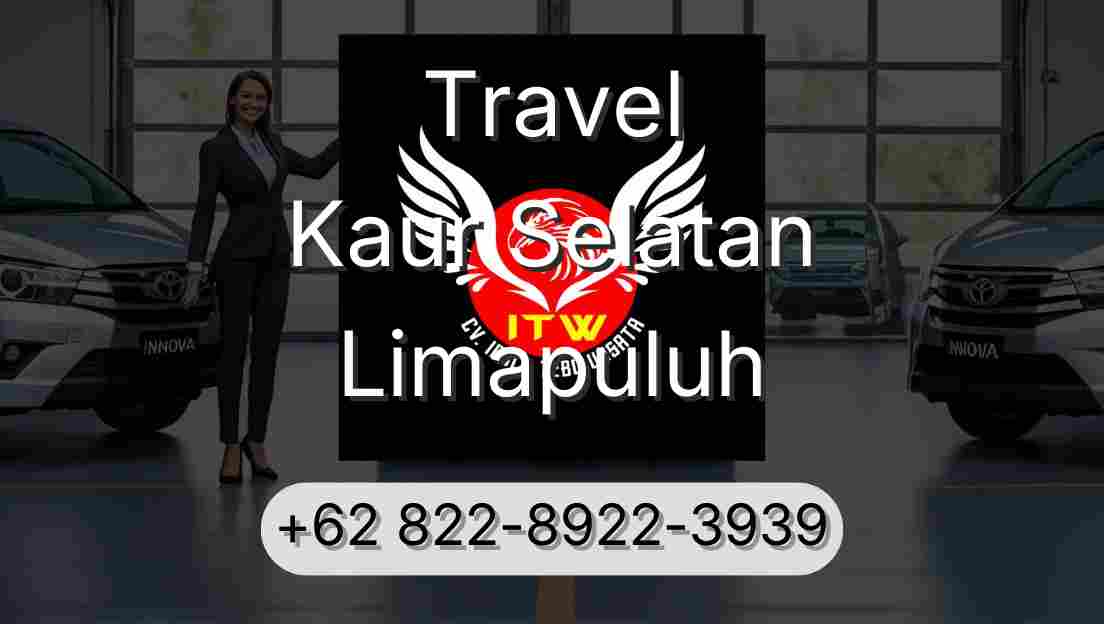 Travel Kaur Selatan Limapuluh