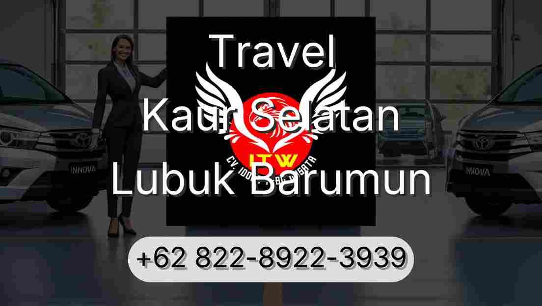 Travel Kaur Selatan Lubuk Barumun