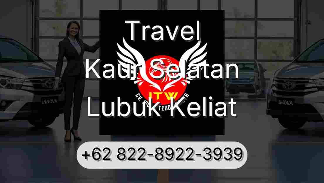 Travel Kaur Selatan Lubuk Keliat