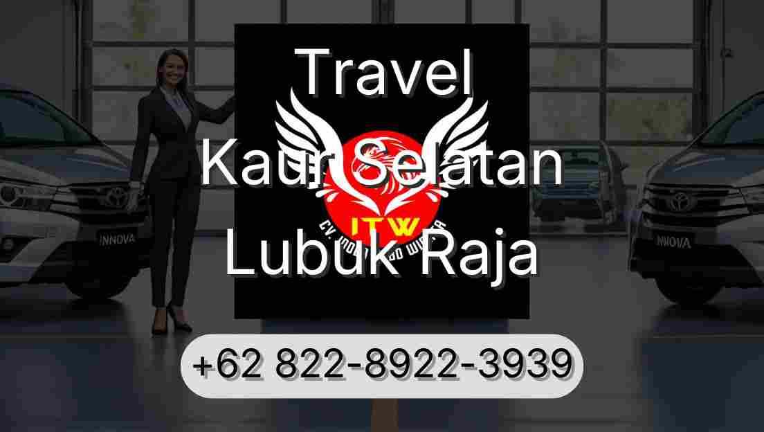 Travel Kaur Selatan Lubuk Raja