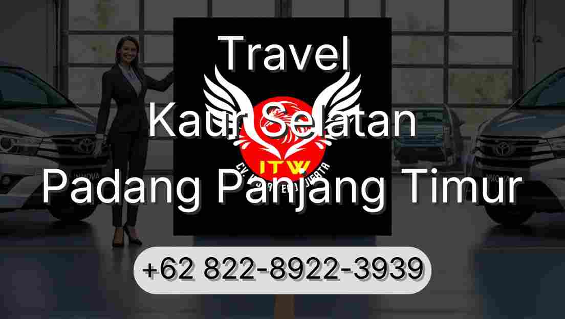 Travel Kaur Selatan Padang Panjang Timur