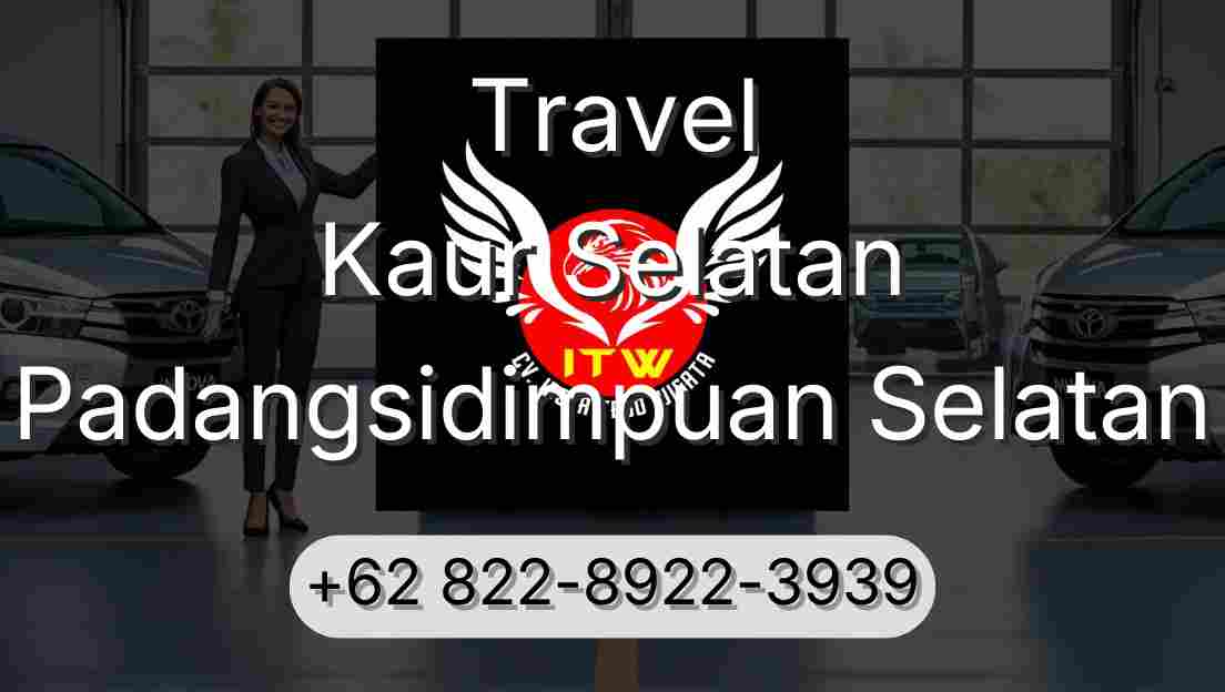 Travel Kaur Selatan Padangsidimpuan Selatan