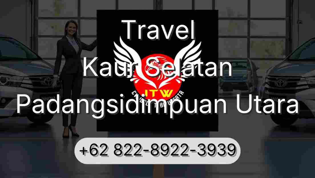 Travel Kaur Selatan Padangsidimpuan Utara