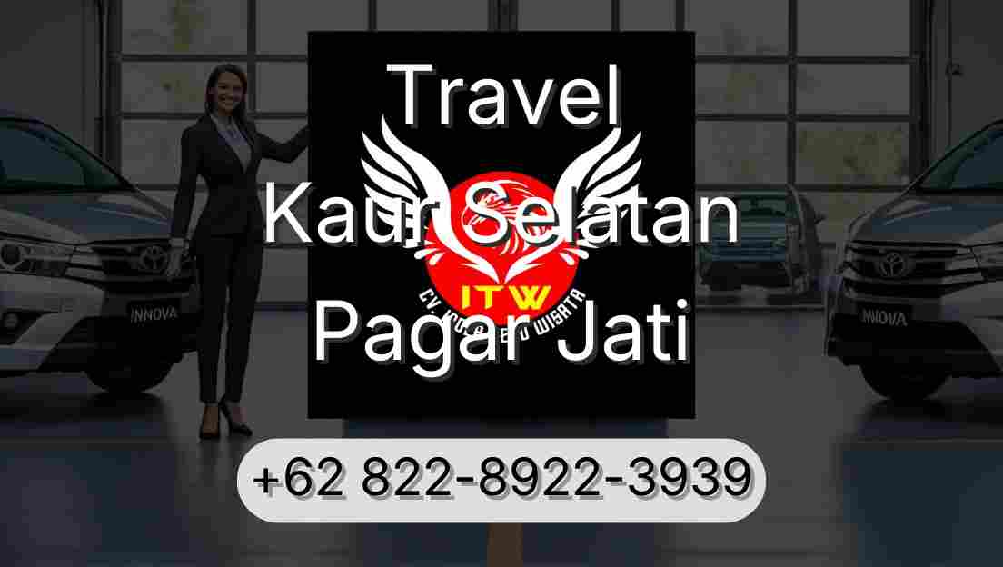Travel Kaur Selatan Pagar Jati