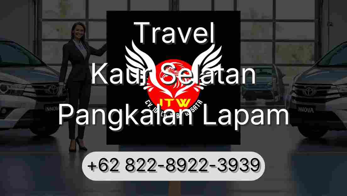 Travel Kaur Selatan Pangkalan Lapam