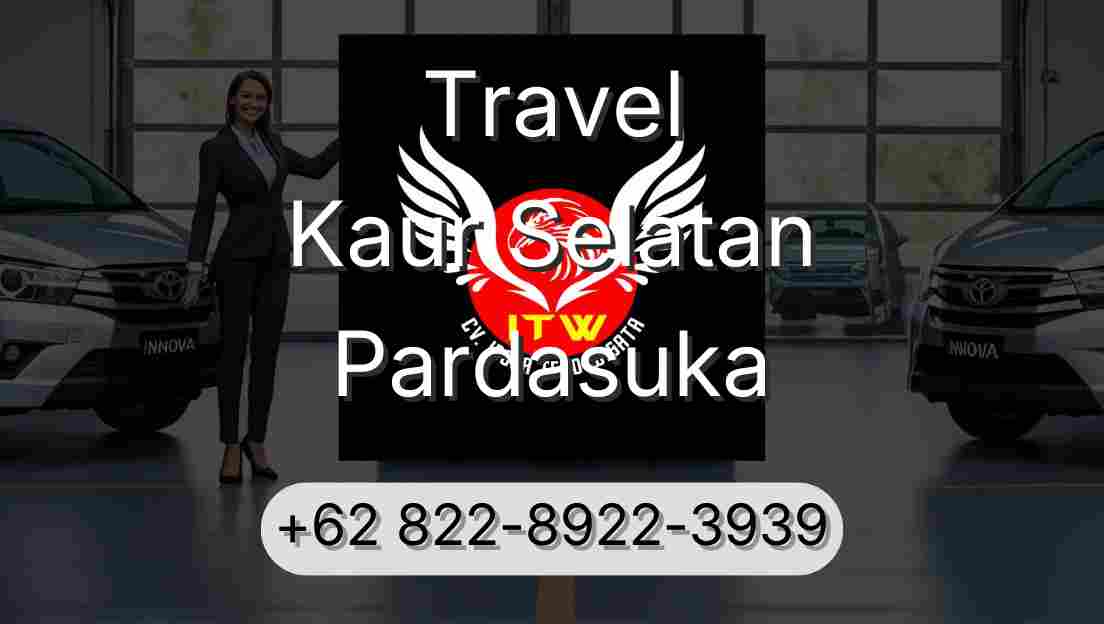 Travel Kaur Selatan Pardasuka