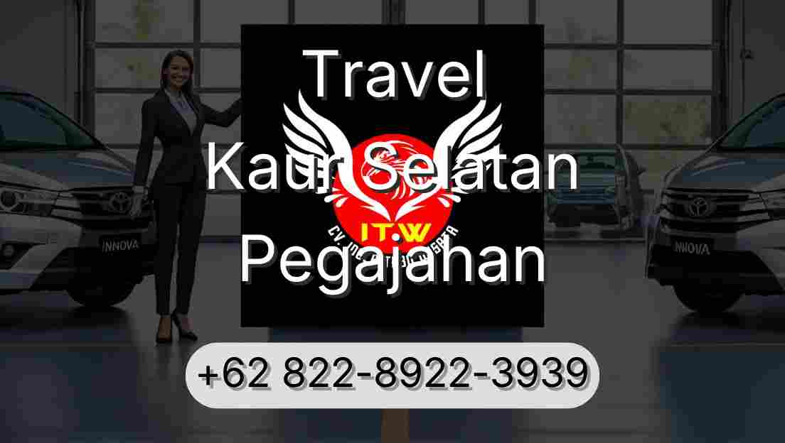 Travel Kaur Selatan Pegajahan