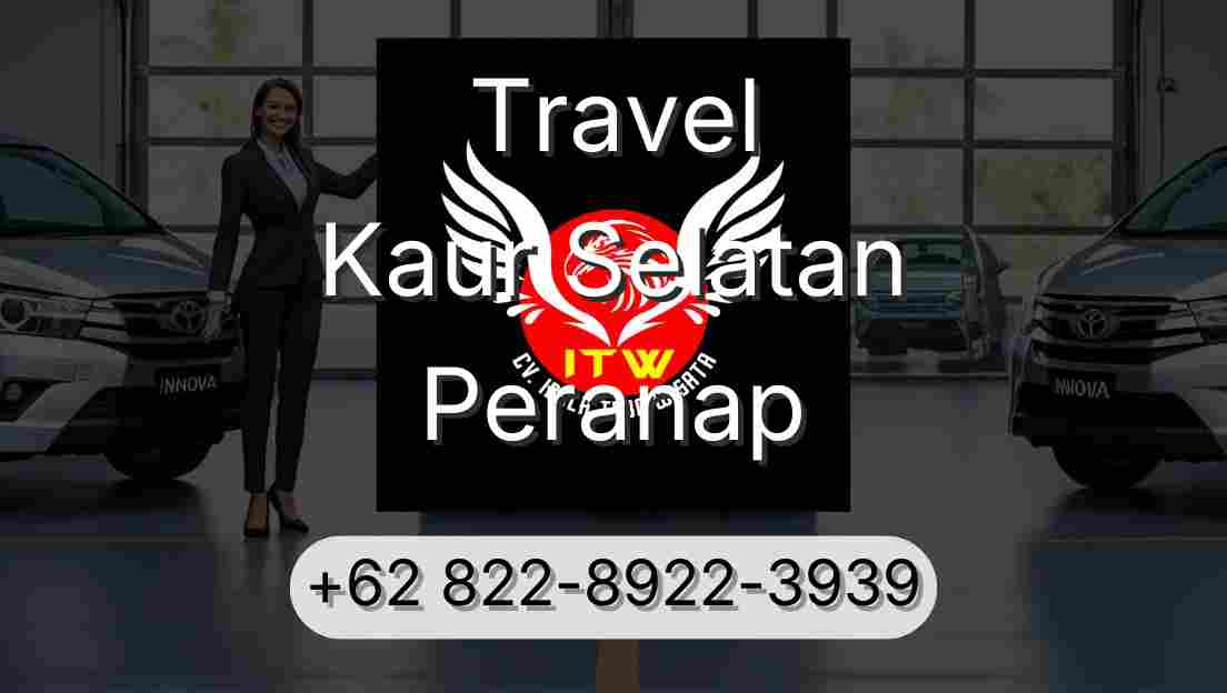 Travel Kaur Selatan Peranap