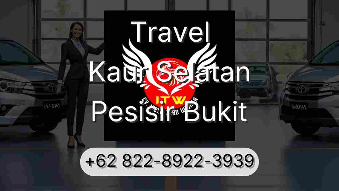 Travel Kaur Selatan Pesisir Bukit