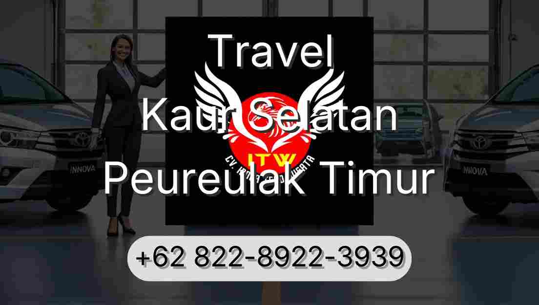 Travel Kaur Selatan Peureulak Timur