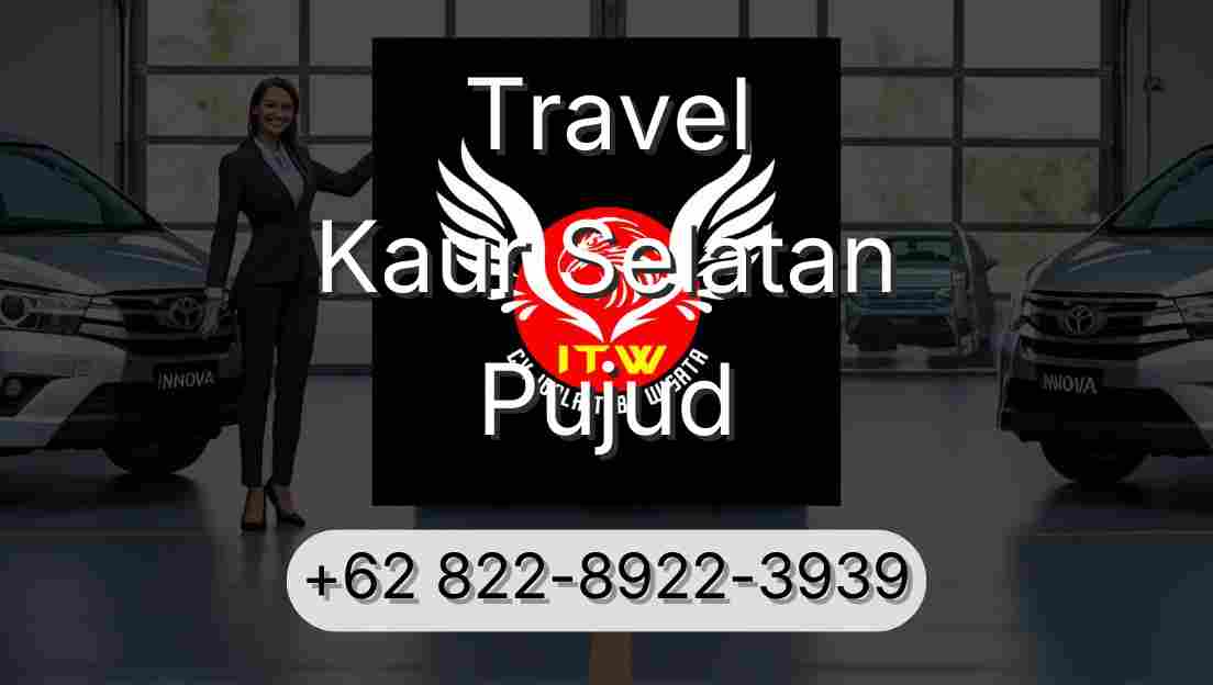 Travel Kaur Selatan Pujud