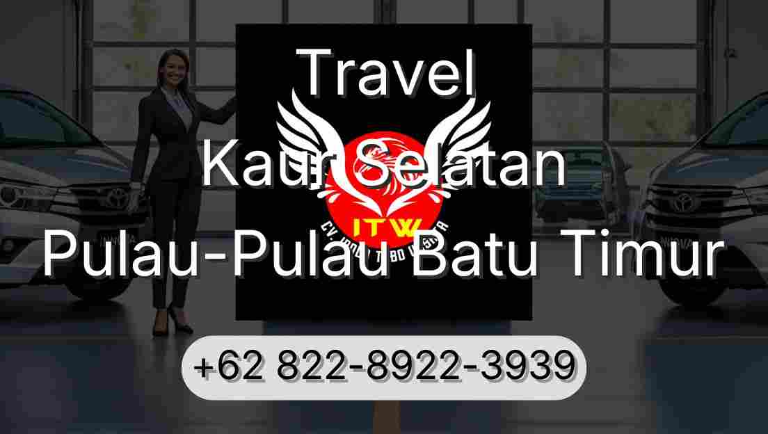 Travel Kaur Selatan Pulau-Pulau Batu Timur