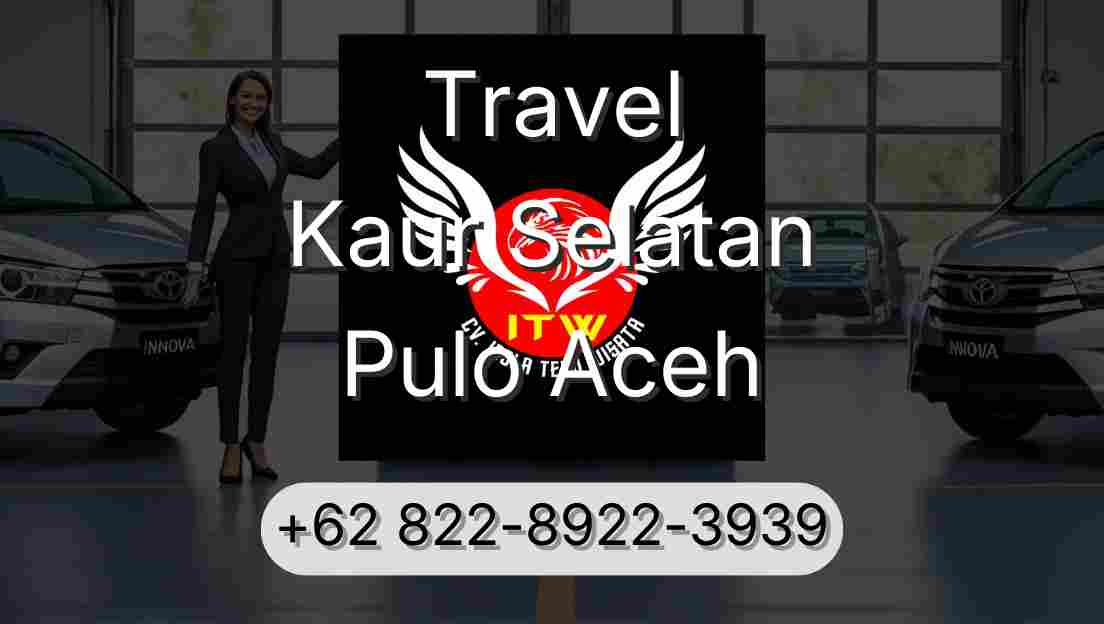 Travel Kaur Selatan Pulo Aceh