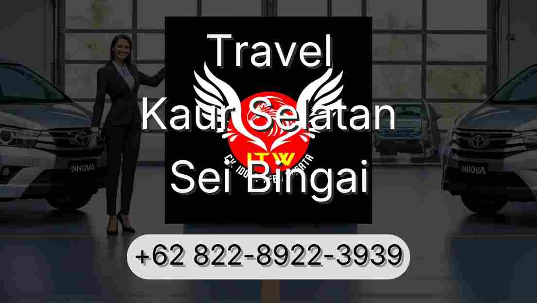 Travel Kaur Selatan Sei Bingai