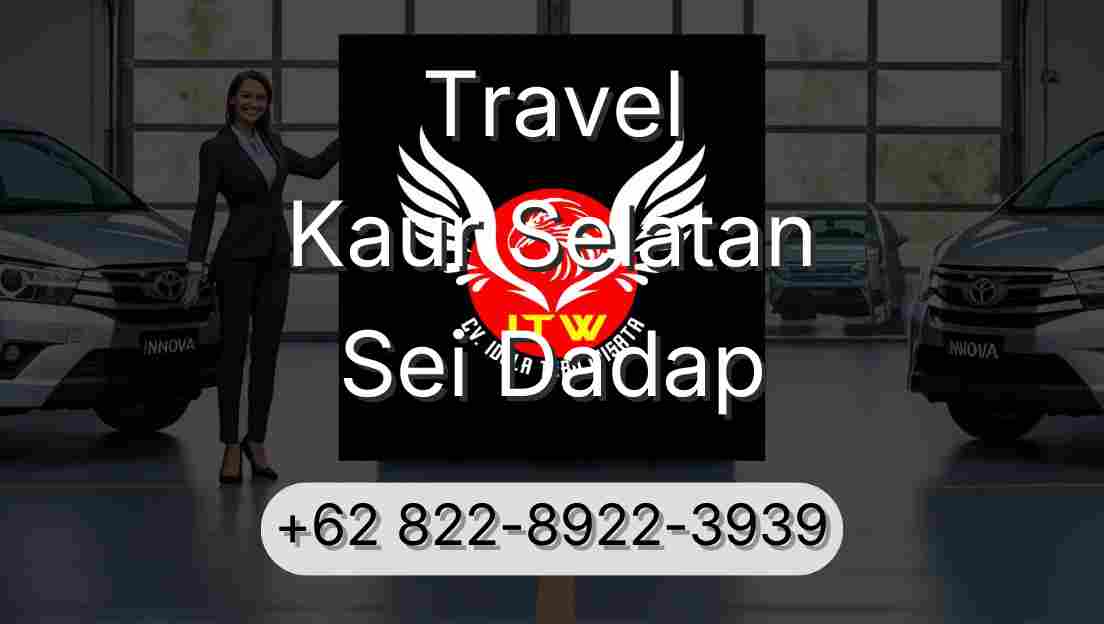Travel Kaur Selatan Sei Dadap
