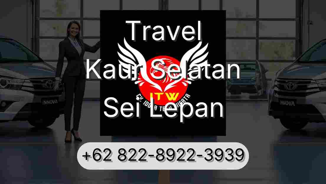Travel Kaur Selatan Sei Lepan