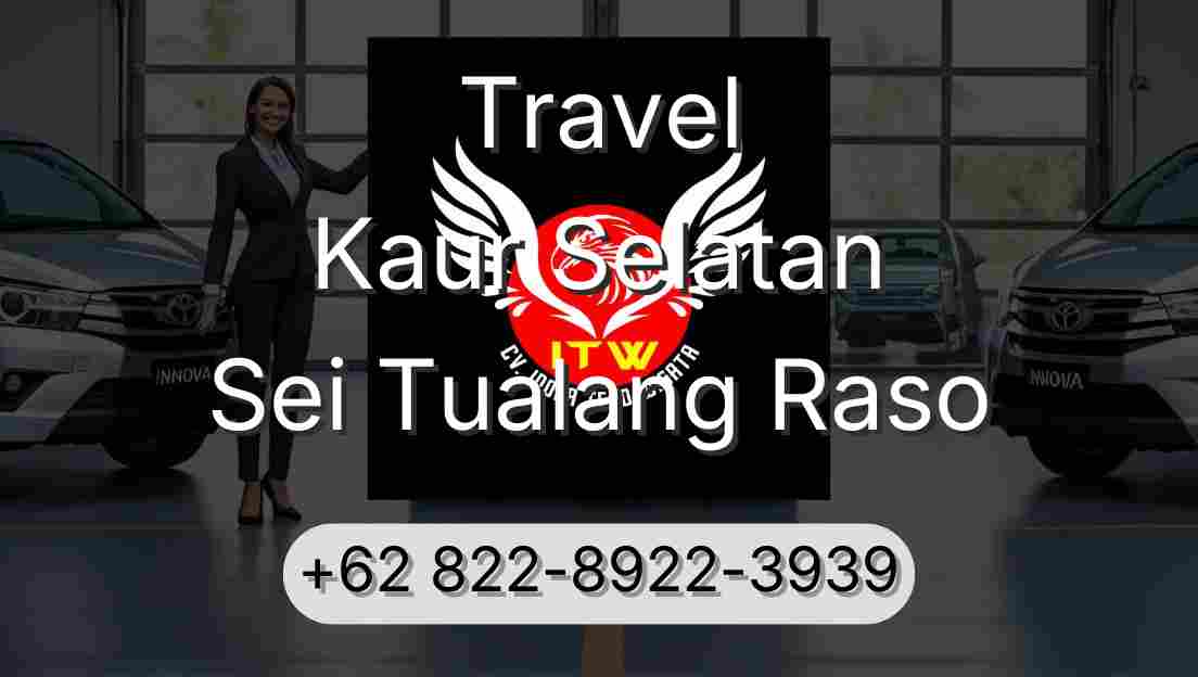 Travel Kaur Selatan Sei Tualang Raso