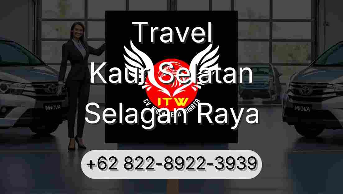 Travel Kaur Selatan Selagan Raya