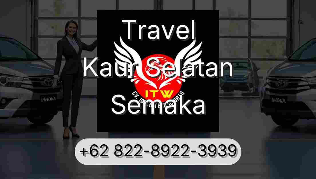 Travel Kaur Selatan Semaka