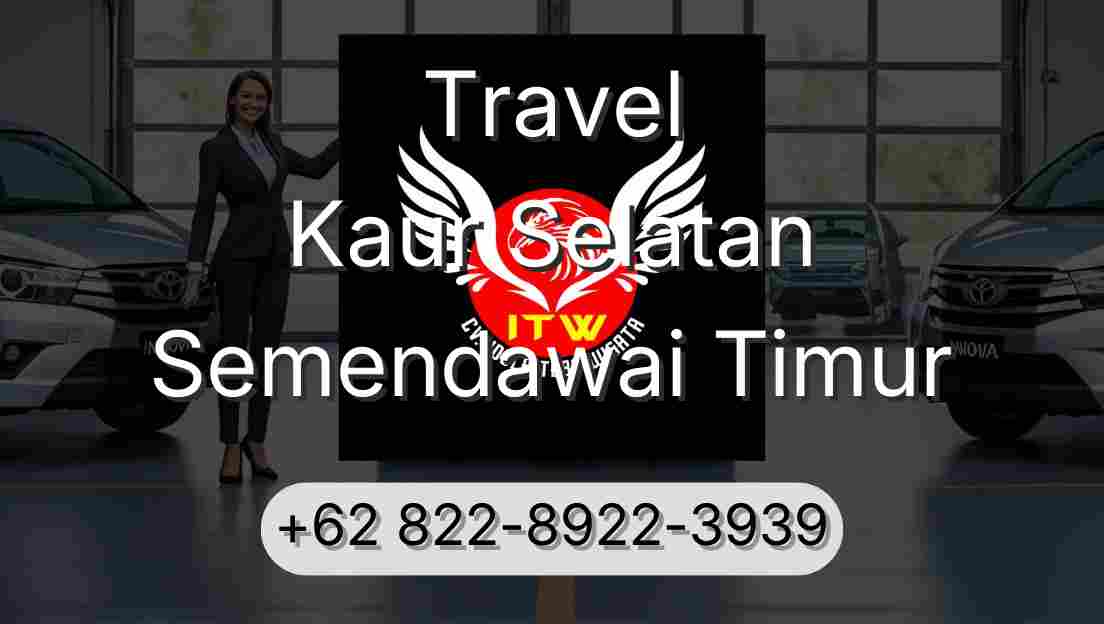 Travel Kaur Selatan Semendawai Timur