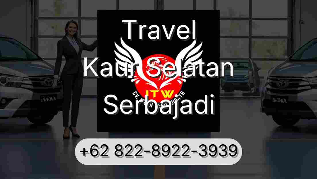 Travel Kaur Selatan Serbajadi