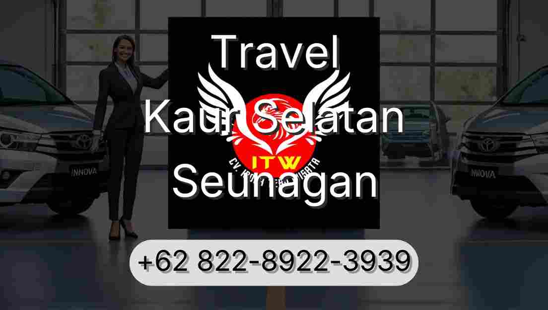 Travel Kaur Selatan Seunagan