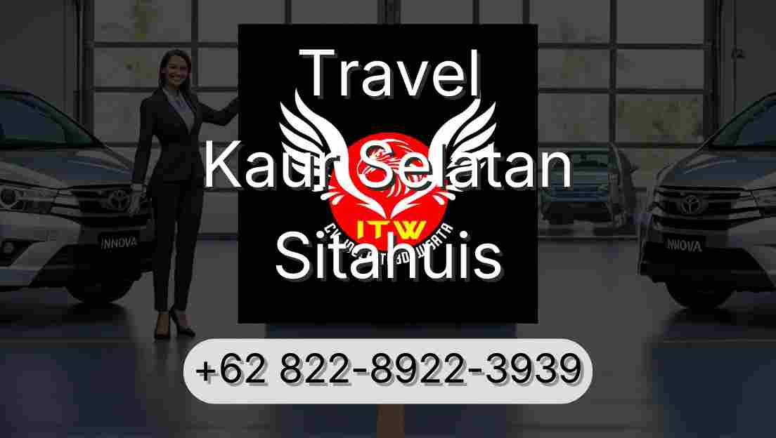 Travel Kaur Selatan Sitahuis