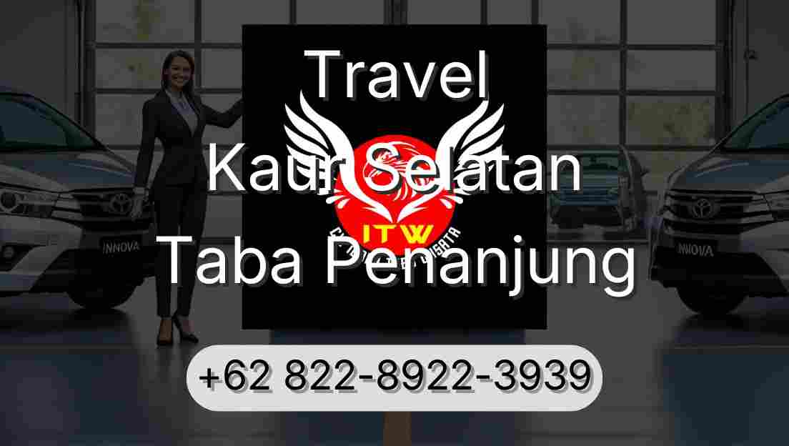 Travel Kaur Selatan Taba Penanjung