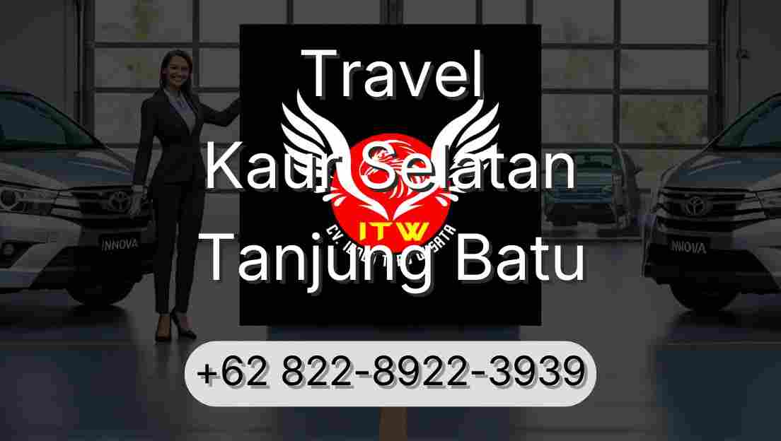 Travel Kaur Selatan Tanjung Batu