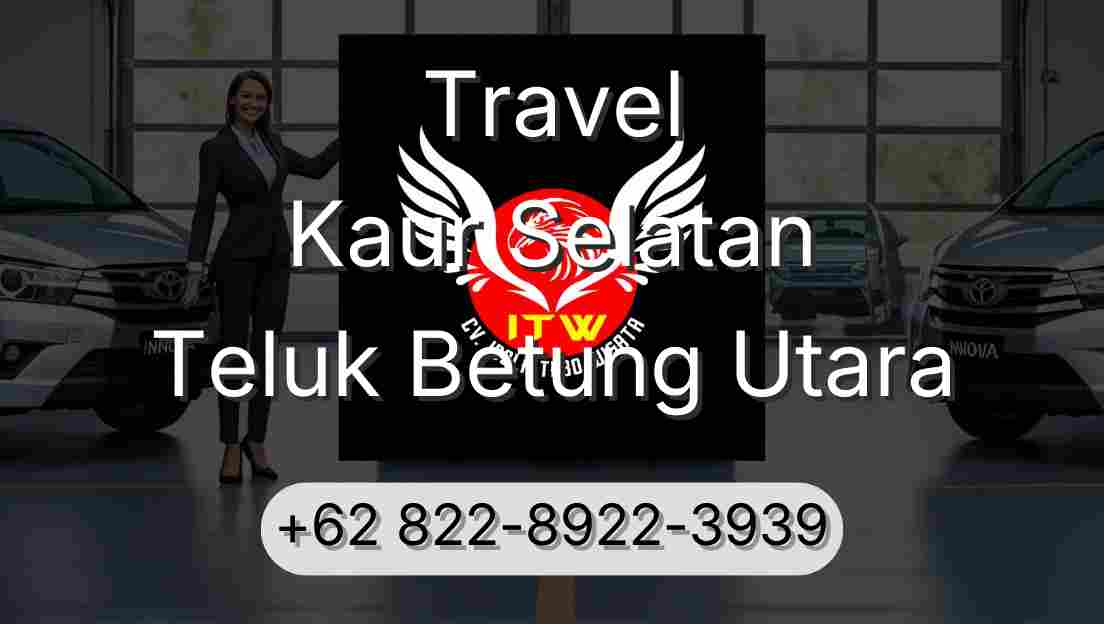 Travel Kaur Selatan Teluk Betung Utara