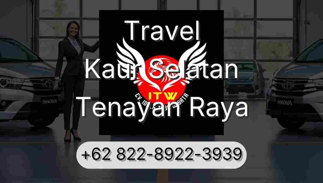 Travel Kaur Selatan Tenayan Raya